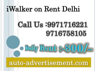 iWalker on rent delhi,9971716221