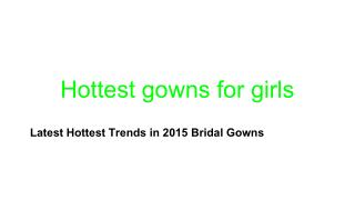Hottest gowns for girls