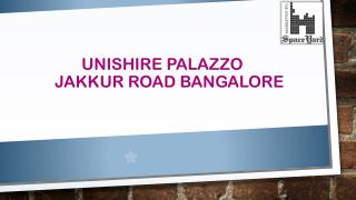 Unishire Palazzo Price | Location | Bangalore