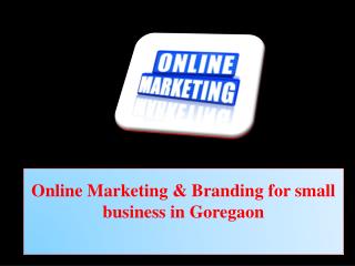 Online Marketing & Branding for small business in Goregaon