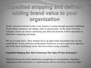 Expedited shipping and delivery adding brand value to your organization