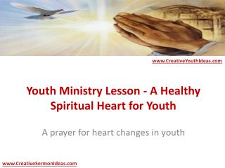 Youth Ministry Lesson - A Healthy Spiritual Heart for Youth