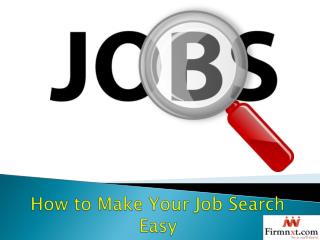 How to Make Your Job Search Easy