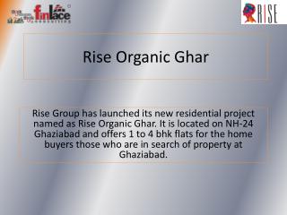 Rise Organic Ghar NH 24 –Property in Ghaziabad
