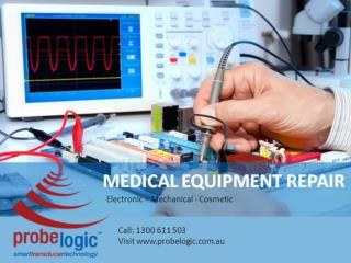 Medical equipment repair, Electronic,Mechanical and Cosmetic