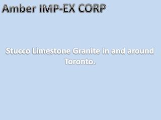 Best Stucco Limestone Granite In Toronto