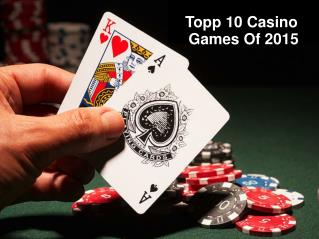 Topp 10 Casino Games Of 2015