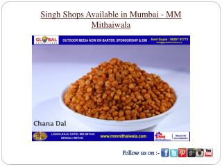 Singh Shops Available in Mumbai - MM Mithaiwala