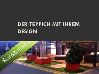 Der Teppich mit Ihrem Design