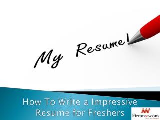 How To Write a Impressive Resume for Freshers