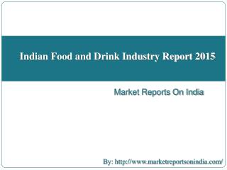 Indian Food and Drink Industry Report 2015