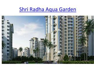 Shri Radha Aqua Garden In Greater Noida West