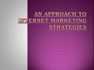 An Approach To Internet Marketing Strategies