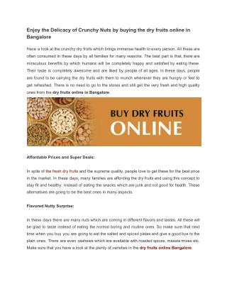 Enjoy the Delicacy of Crunchy Nuts by buying the dry fruits online in Bangalore