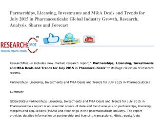 Partnerships, Licensing, Investments and M&A Deals and Trends for July 2015 in Pharmaceuticals