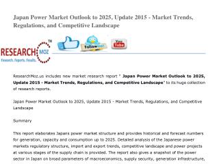 Japan Power Market Outlook to 2025, Update 2015 - Market Trends, Regulations, and Competitive Landscape