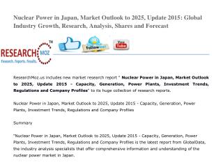 Nuclear Power in Japan, Market Outlook to 2025, Update 2015 - Capacity, Generation, Power Plants, Investment Trends, Reg