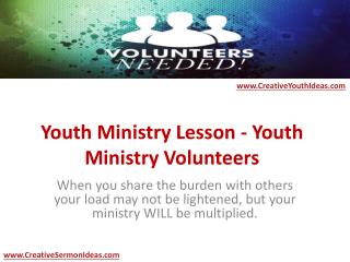 Youth Ministry Lesson - Youth Ministry Volunteers