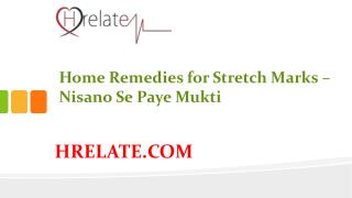 Home Remedies for Stretch Marks: Dur Kare Twach Ke Nishan