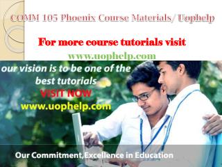 COMM 105 Phoenix Course Materials Uophelp