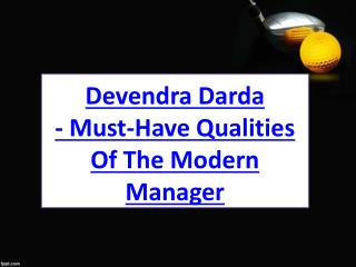 Devendra Darda - Must-Have Qualities Of The Modern Manager