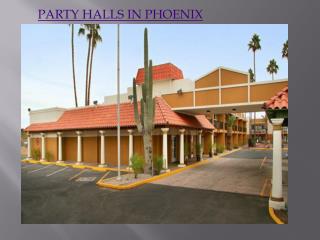 PARTY HALLS IN PHOENIX ARIZONA