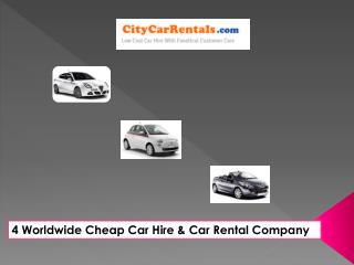 4 Worldwide Cheap Car Hire & Car Rental Company