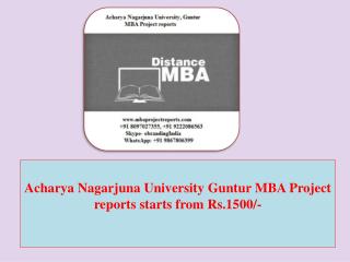 Acharya Nagarjuna University Guntur MBA Project reports starts from Rs.1500/-
