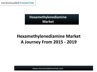 Hexamethylenediamine Market-Analysis and Forecast to 2019