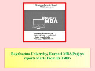 Rayalseema University, Kurnool MBA Project reports Starts From Rs.1500/-