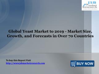 Global Yeast Market: JSBMarketResearch