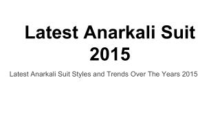 Latest Anarkali Suit 2015