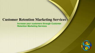 Customer Retention Marketing Services in Chennai, Bangalore, Hyderabad, Delhi, India