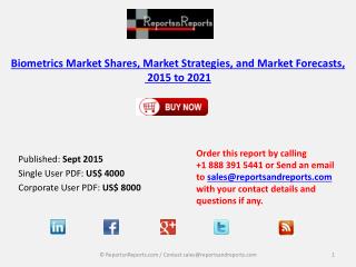 Biometrics Market Shares, Market Strategies, and Market Forecasts, 2015 to 2021