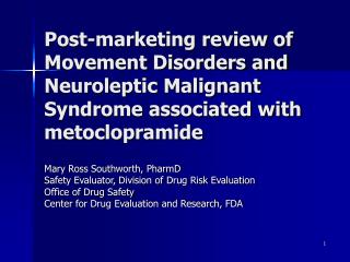 Post-marketing review of Movement Disorders and Neuroleptic Malignant Syndrome associated with metoclopramide
