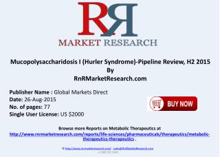 Mucopolysaccharidosis I Hurler Syndrome Pipeline Therapeutics Development Review H2 2015