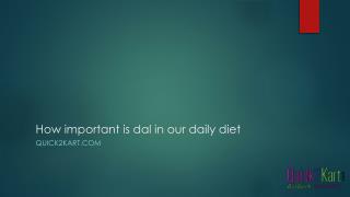 How important is dal in our daily diet