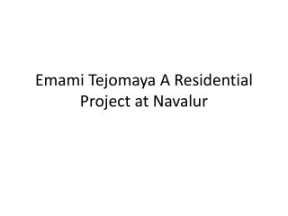 Flats in Emami Tejomaya at Navalur