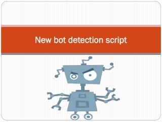 New bot detection script