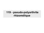 119 - pseudo-polyarthrite rhizom lique