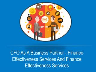 CFO As A Business Partner - Finance Effectiveness Services And Finance Effectiveness Services