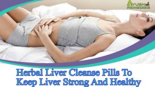 Herbal Liver Cleanse Pills To Keep Liver Strong And Healthy