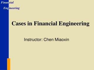Cases in Financial Engineering