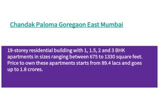 Chandak Paloma goregaon east, property in goregaon east, flats in goregaon east