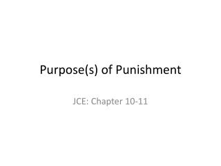 Justice, Crime, and Ethics by Braswell et al.--Chapter 10 Punishment