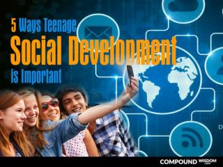 5 Ways Teenage Social Development is Important