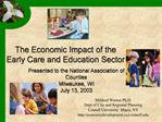 The Economic Impact of the Early Care and Education Sector