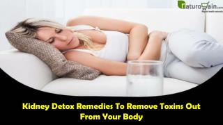 Kidney Detox Remedies To Remove Toxins Out From Your Body