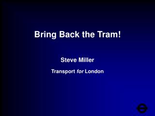 Bring Back the Tram!