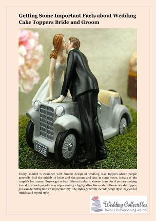 Getting Some Important Facts about Wedding Cake Toppers Bride and Groom